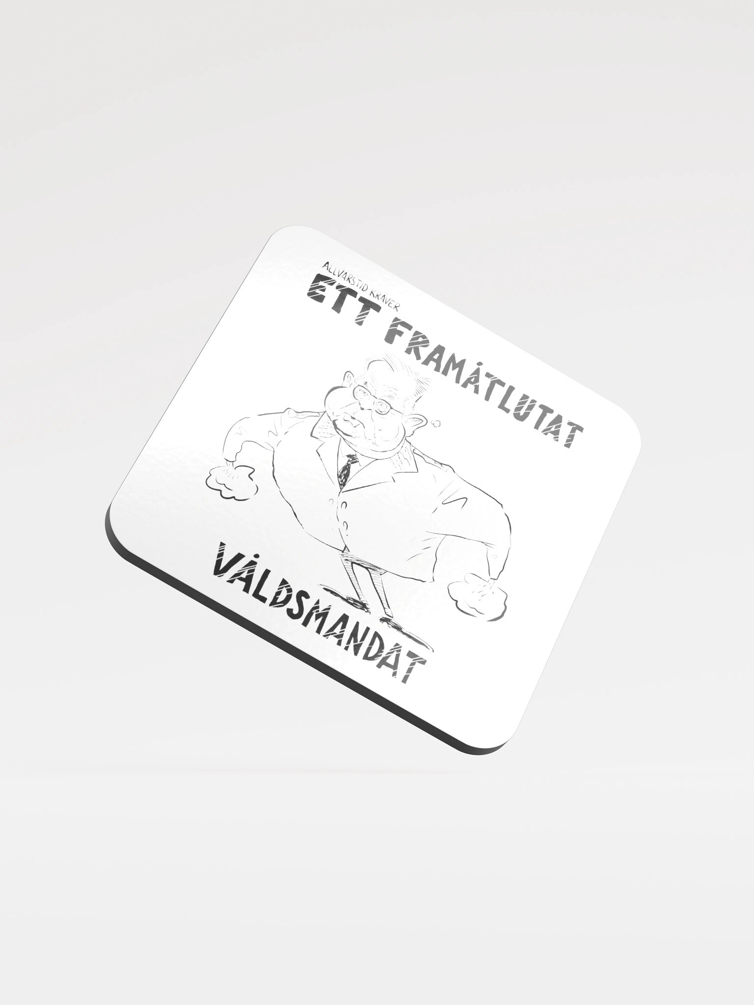Framåtlutat våldsmandat - Underlägg (signed by @Kluddniklas!) product image (1)