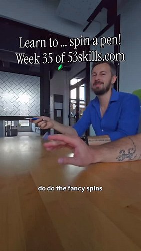 Learn to … spin a pen! Week 35 of #53skills
