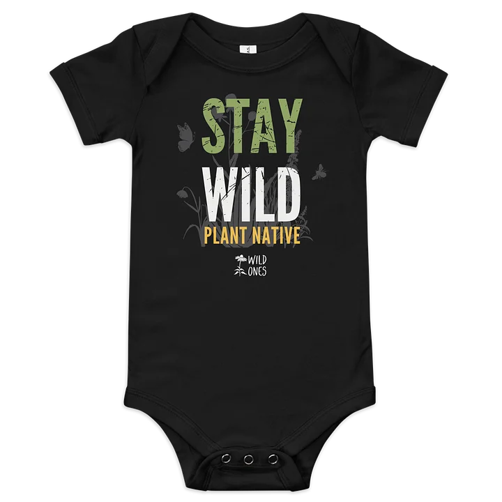 Stay Wild (Baby Onesie) product image (1)