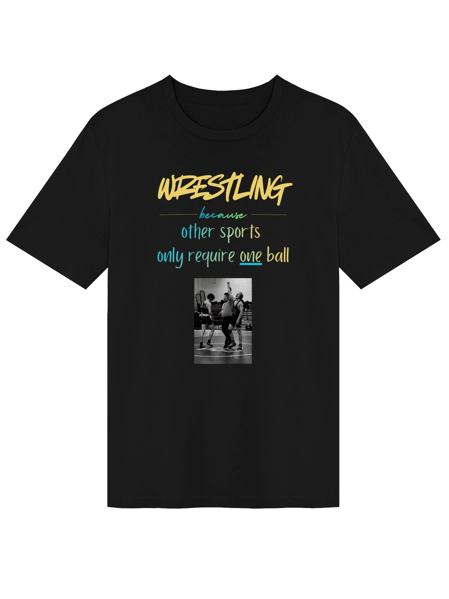 Wrestling Because Other Sports Only Require One Ball Tee product image (1)