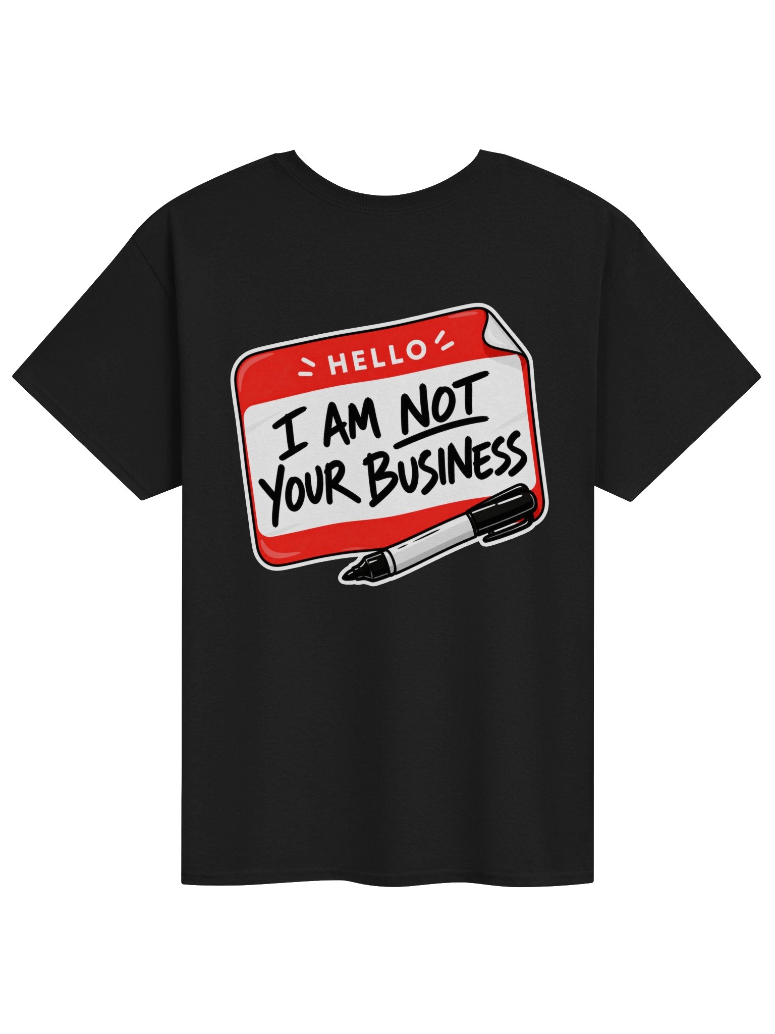 Hello Name Tag I Am Not Your Business T-Shirt product image (2)
