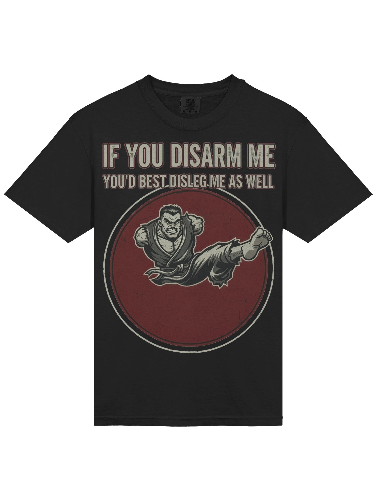 "If you Disarm Me -- You'd Best Disleg Me As Well" – Graphic Tee product image (3)