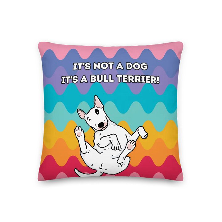 It's not a dog , it's a Bull Terrier! product image (1)