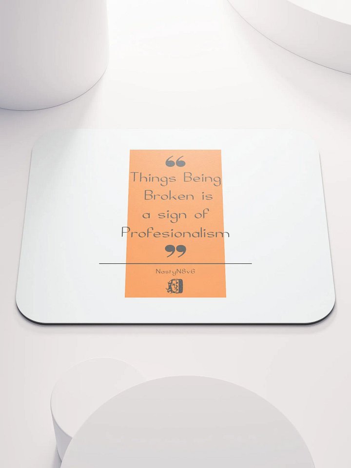 Things Being Broken Inspiration Mouspad product image (1)