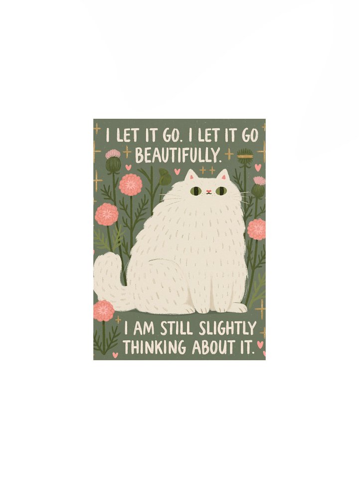 I Let It Go Cat Quote Poster product image (1)