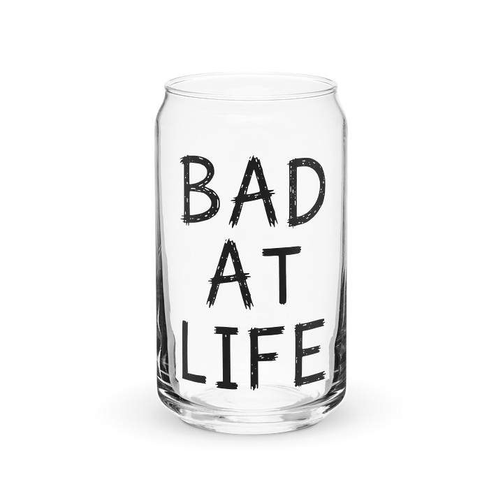 Bad At Life Glass product image (2)