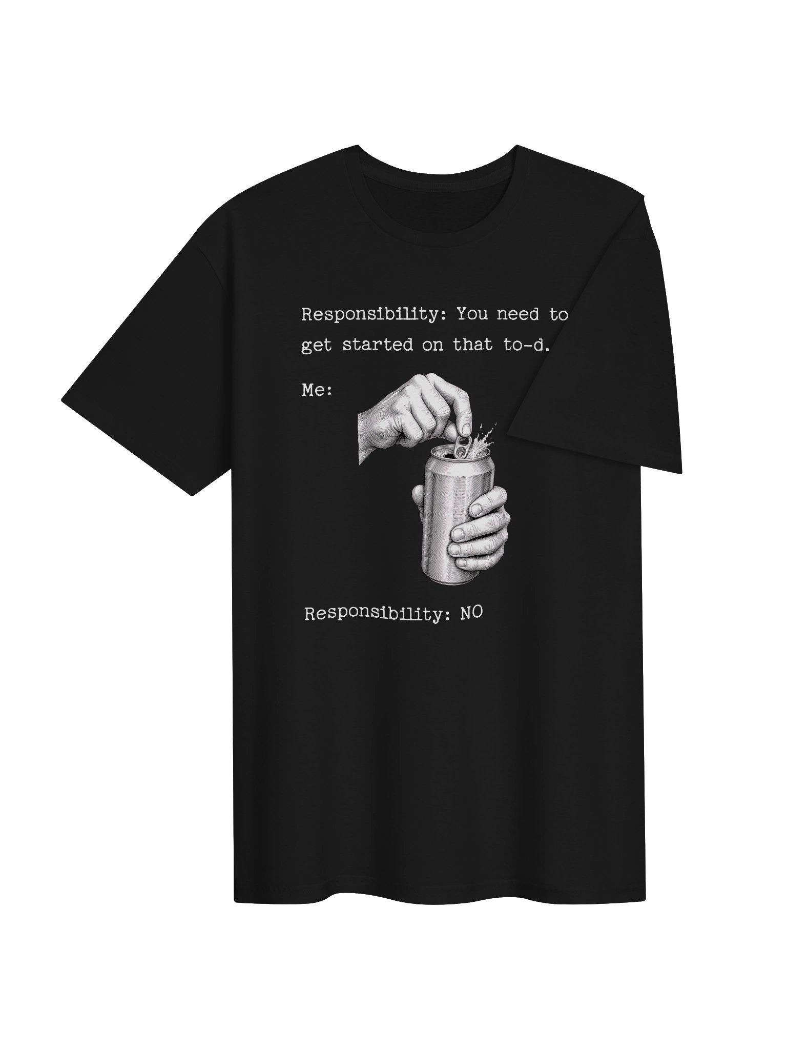 Responsibility Says No Beer Meme T-Shirt product image (4)