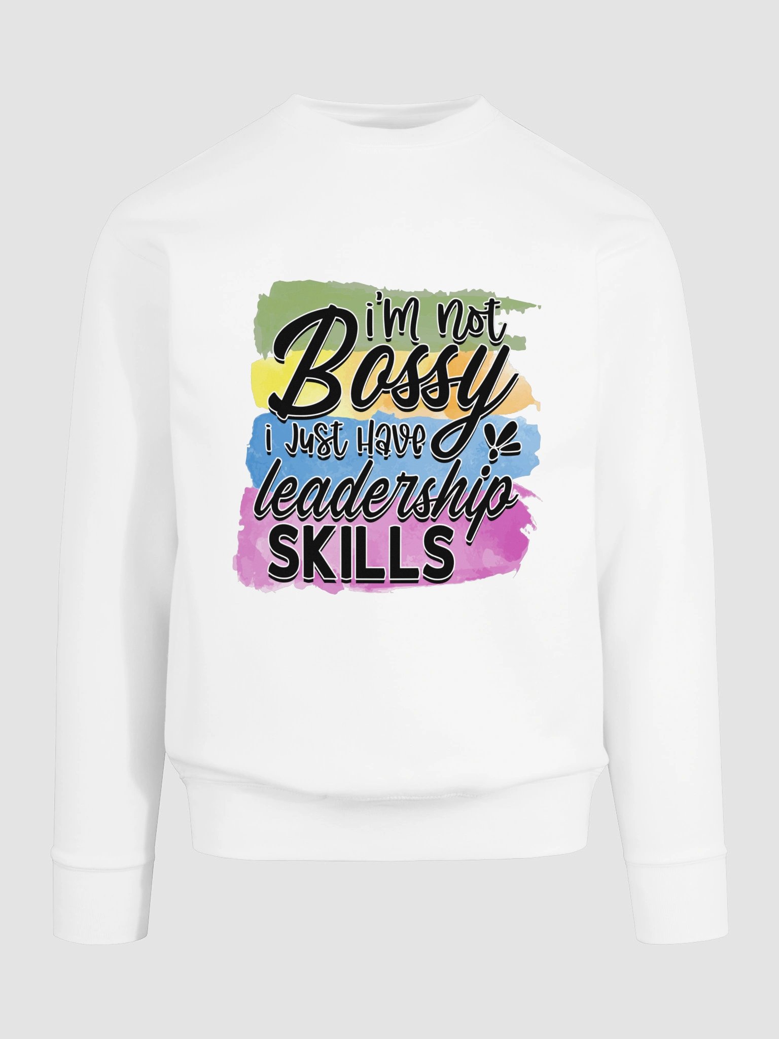 I'm Not Bossy I Have Leadership Skills Sweatshirt product image (8)