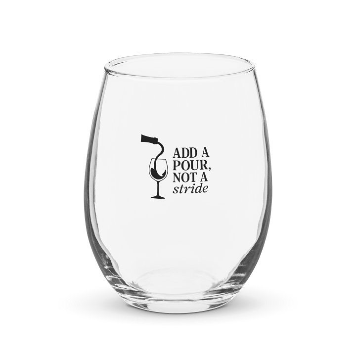 The "Add a Pour, Not a Stride" Stemless Wine Glass product image (1)