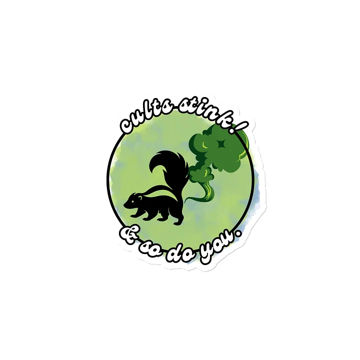 Cults Stink & so do you! (sticker) product image (2)