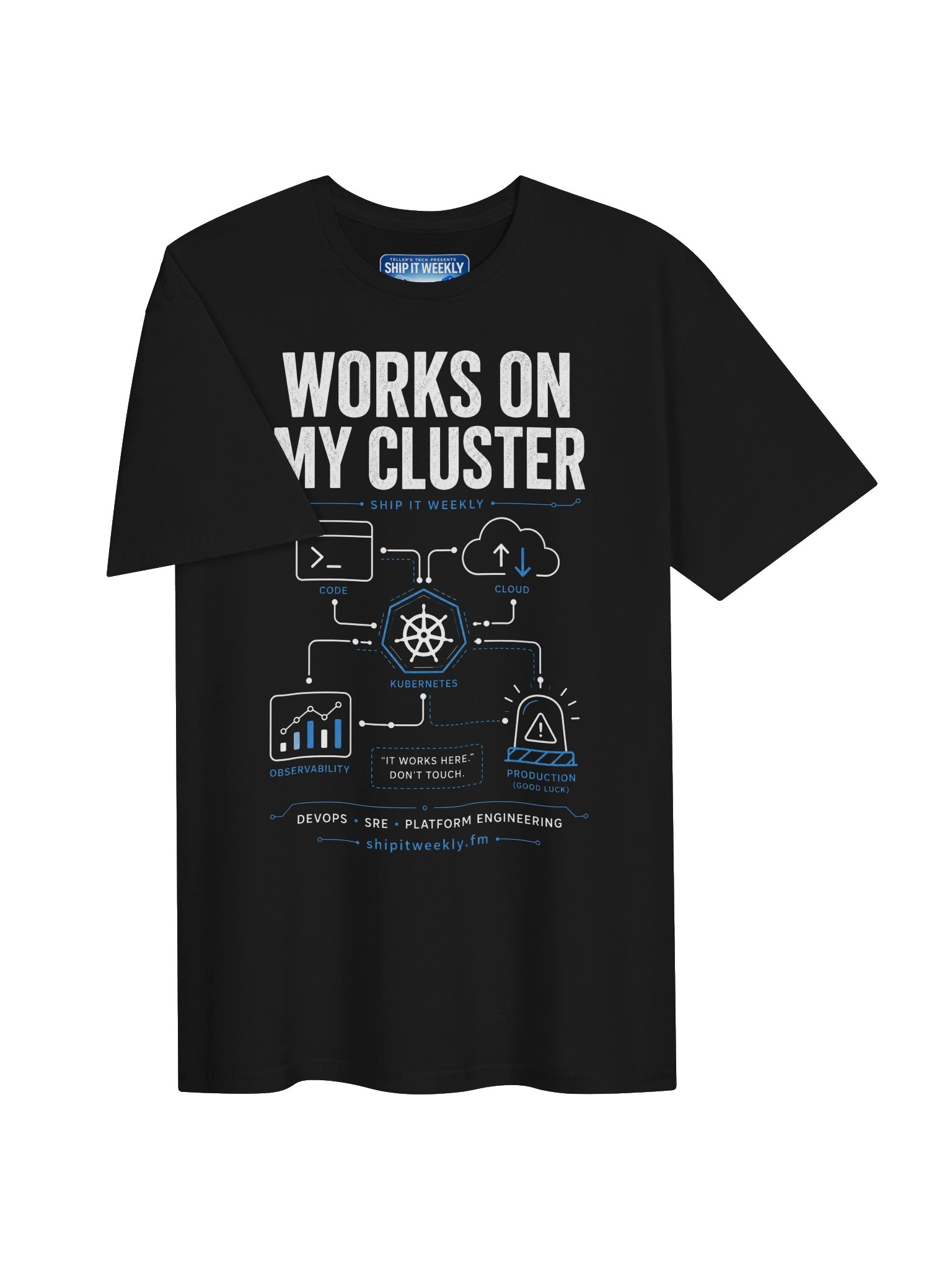 Works On My Cluster | Ship It Weekly DevOps Tee product image (3)