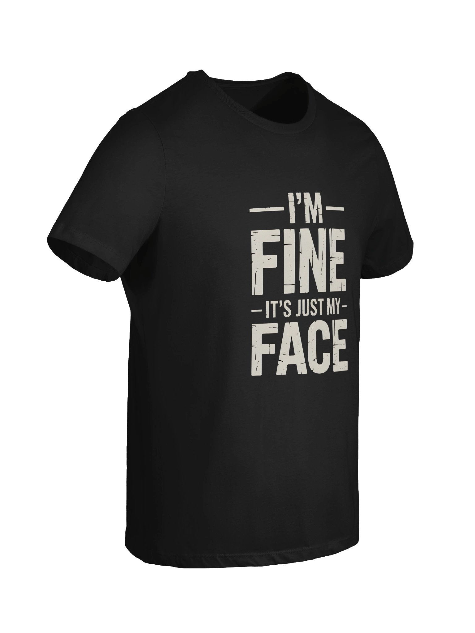 I’m Fine — It’s Just My Face Tee product image (8)