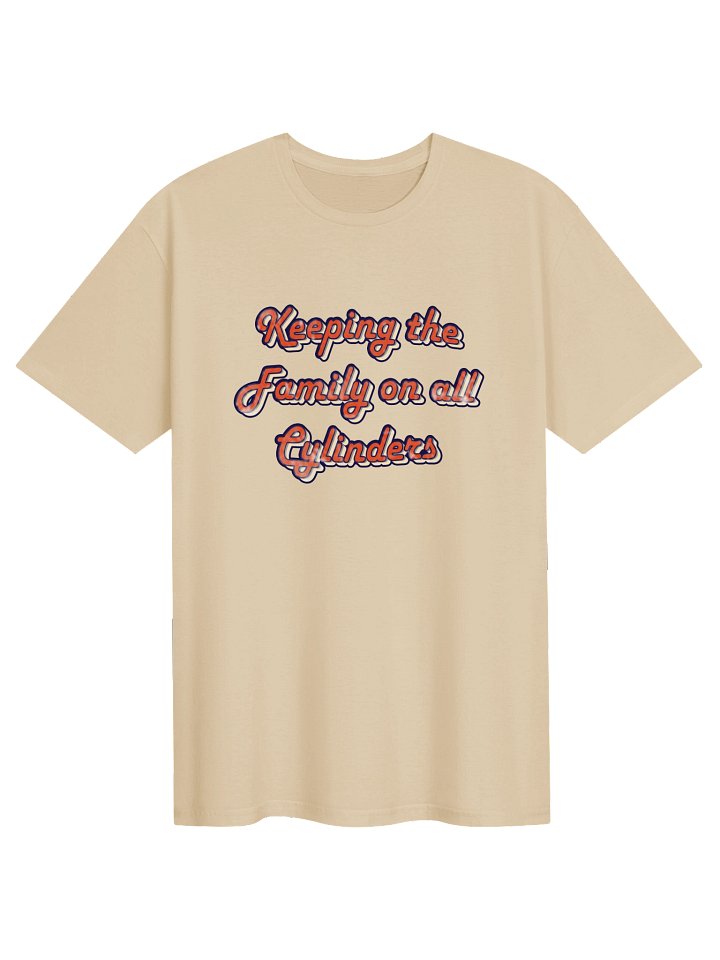 Keeping the Family on All Cylinders Tee product image (1)