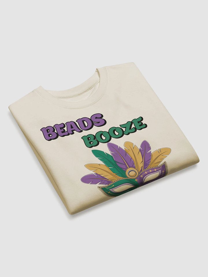 Beads, Booze And Bad Ideas - Funny Mardi Gras Sweatshirt product image (2)