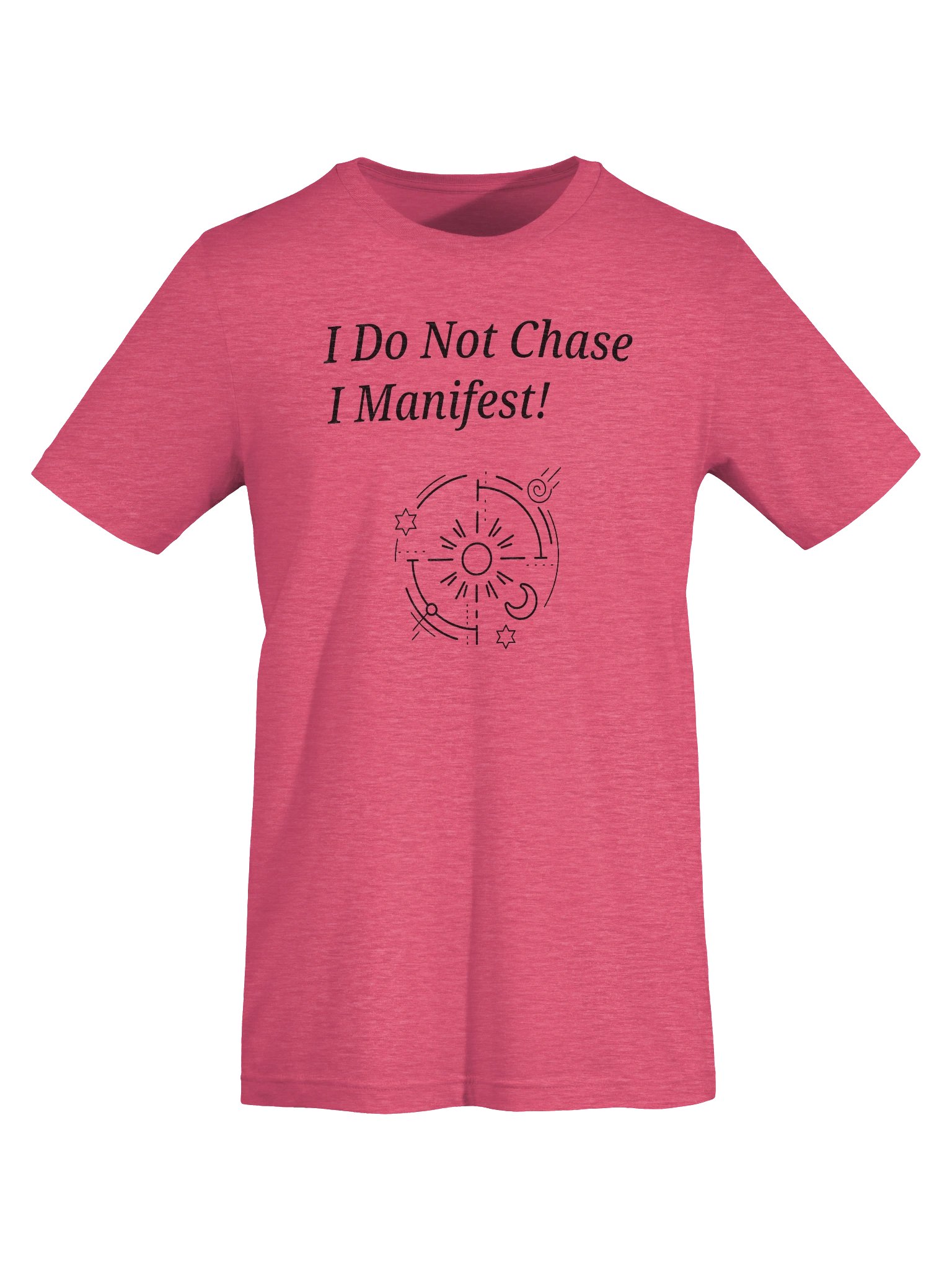 I do not chase I manifest product image (77)