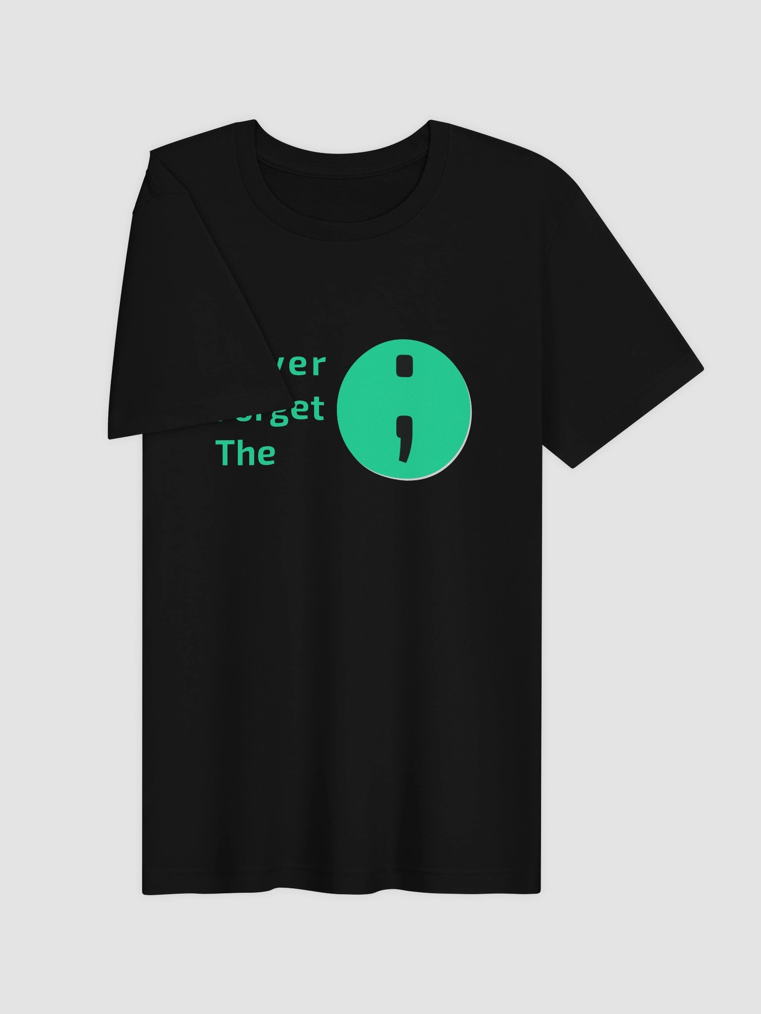 Never Forget the Semicolon T-Shirt – Funny Programmer Shirt for Developers product image (3)