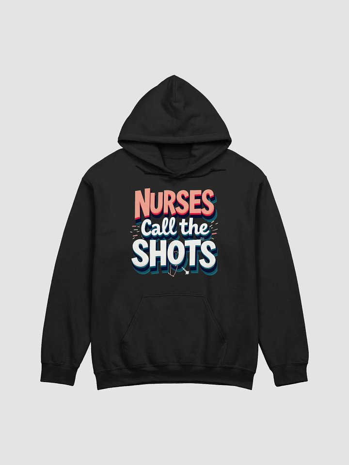 NURSES Call the SHOTS Hoodie product image (5)