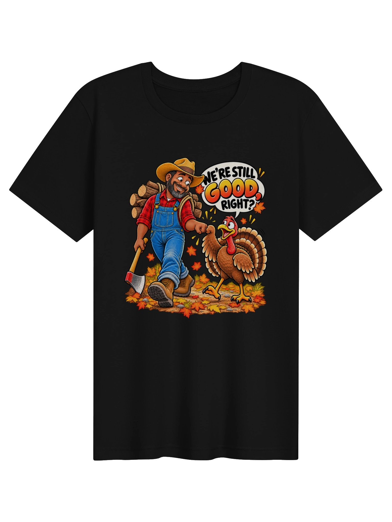 We're Still Good, Right? – Funny Thanksgiving Turkey & Farmer Holiday Humor product image (1)