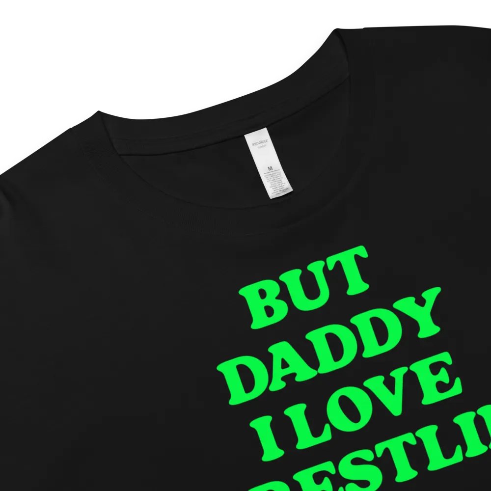 But Daddy, I Love Wrestling Crop Top (DX Green) product image (3)