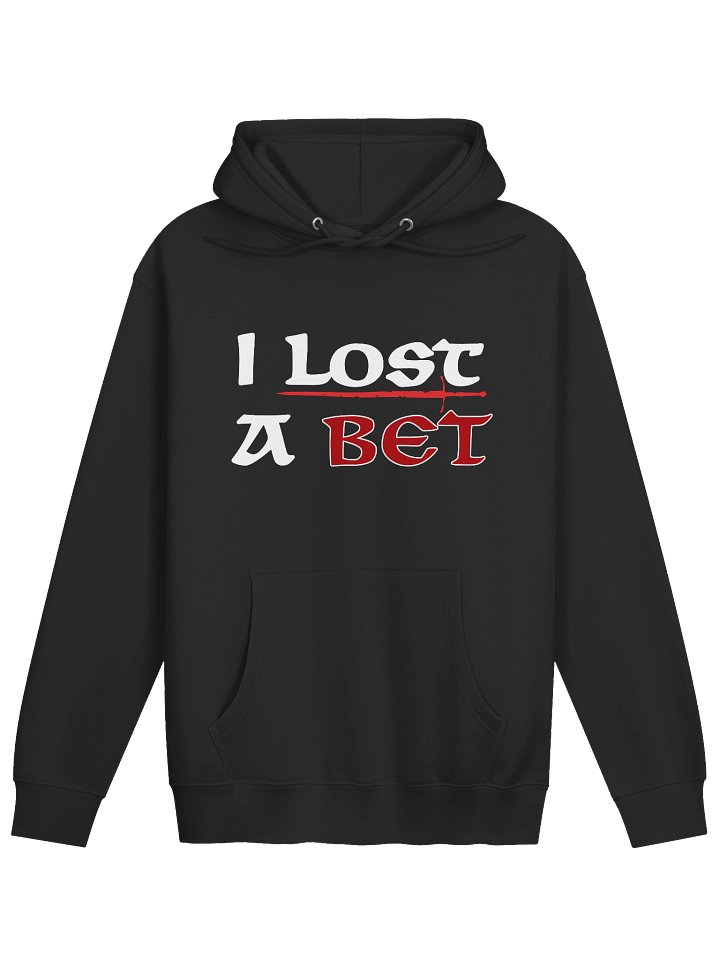 I Lost A Bet! - Hoodie product image (1)