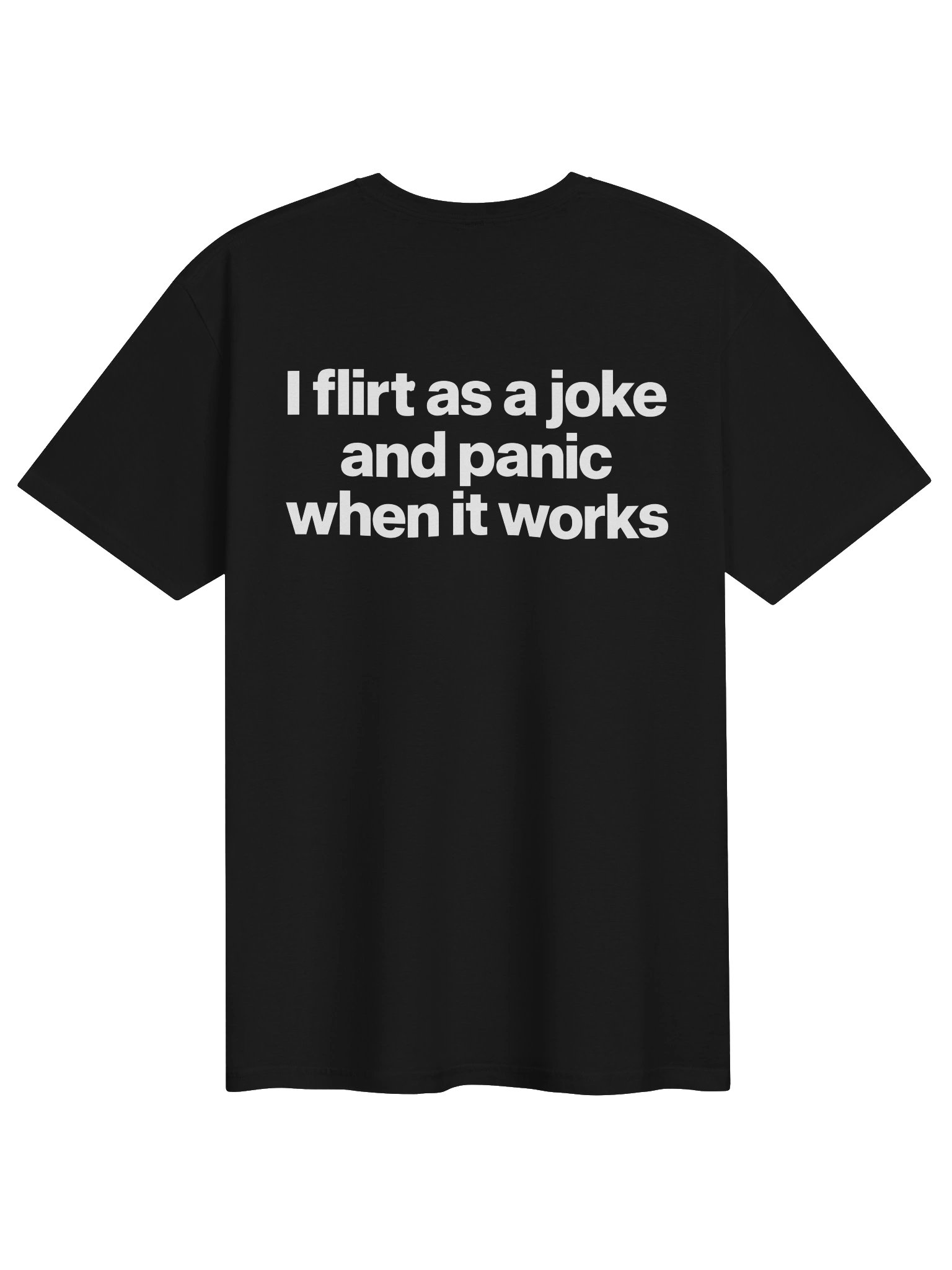 i flirt as a joke and panic when it works product image (1)