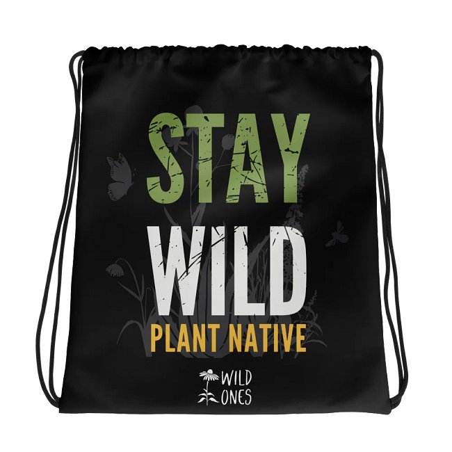 Stay Wild, Plant Native