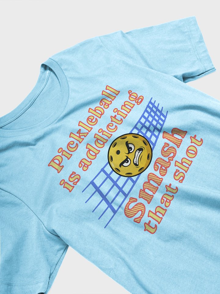 Pickleball Is Addicting Smash That Shot Tee product image (20)