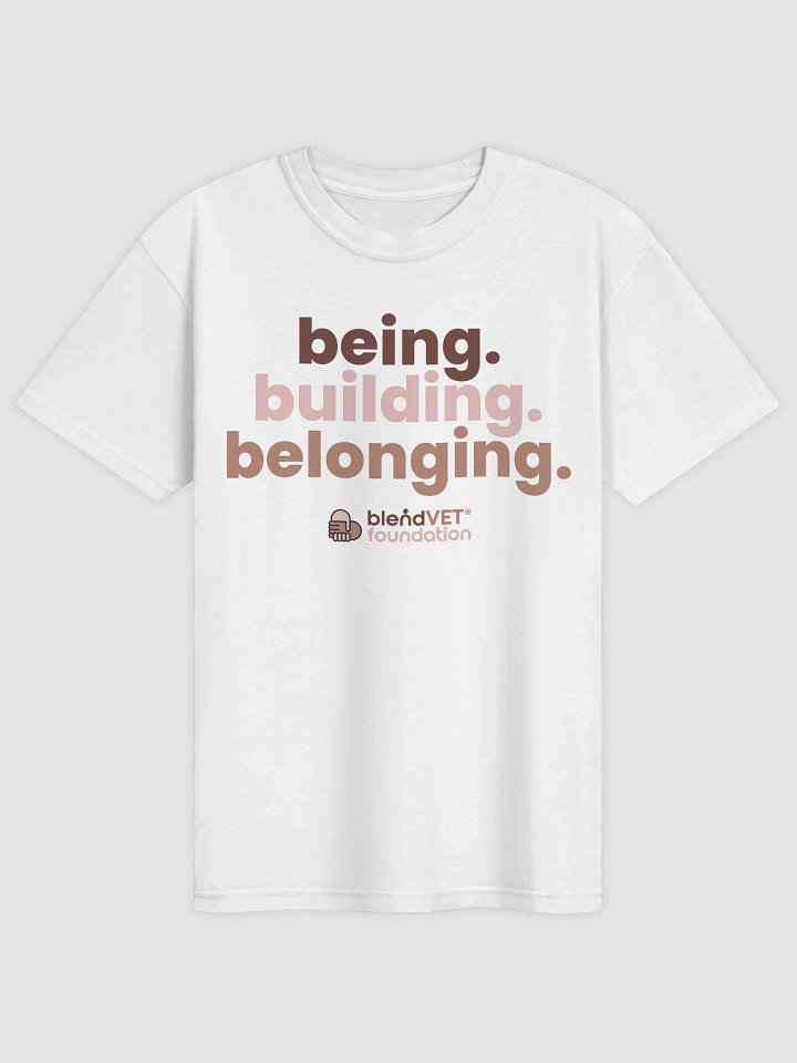 Being. Building. Belonging. Unisex Tee product image (9)