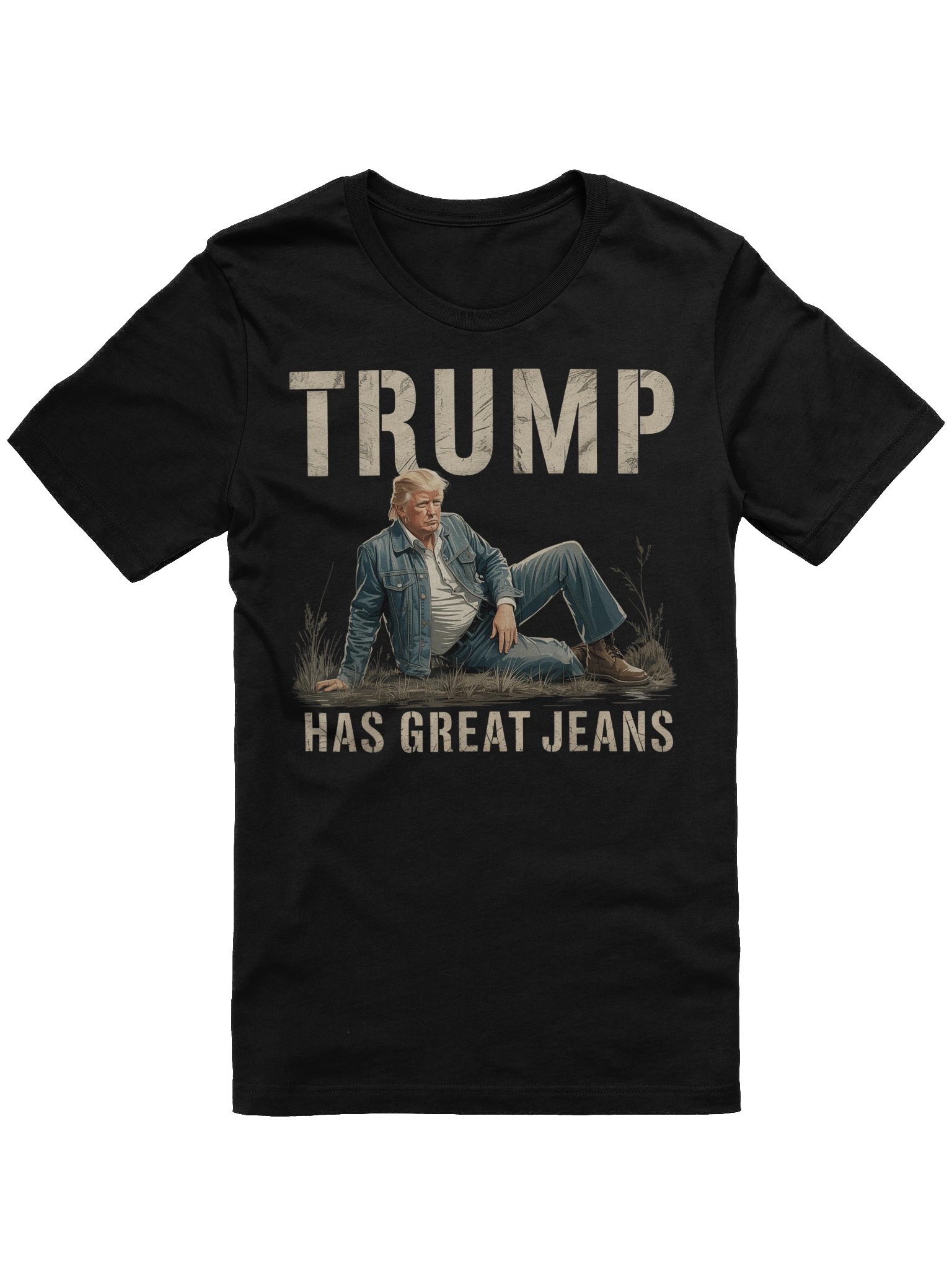 Funny Trump Has Great Jeans Meme Unisex T-Shirt product image (1)