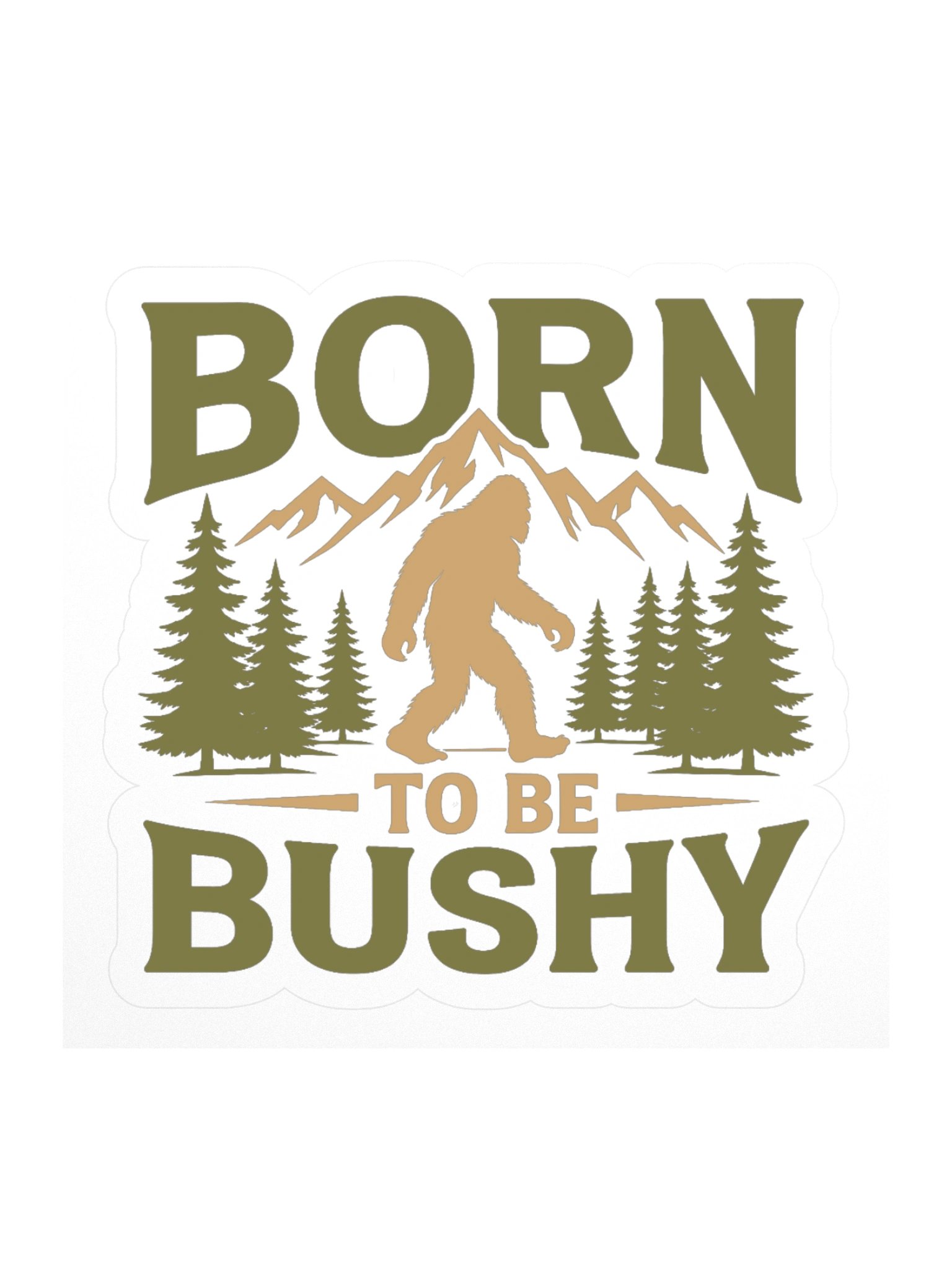 Born To Be Bushy Sticker product image (1)