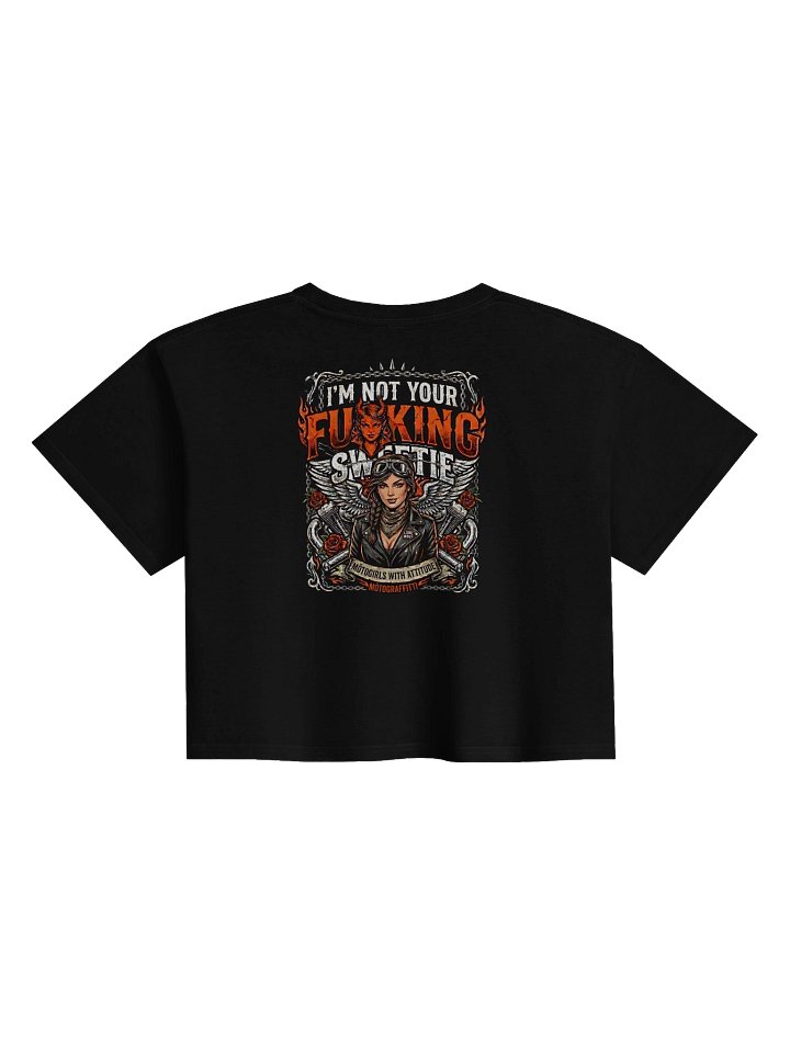 'I'M NOT YOUR FUC#ING SWEETIE' Biker Sisterhood Crop Top product image (2)