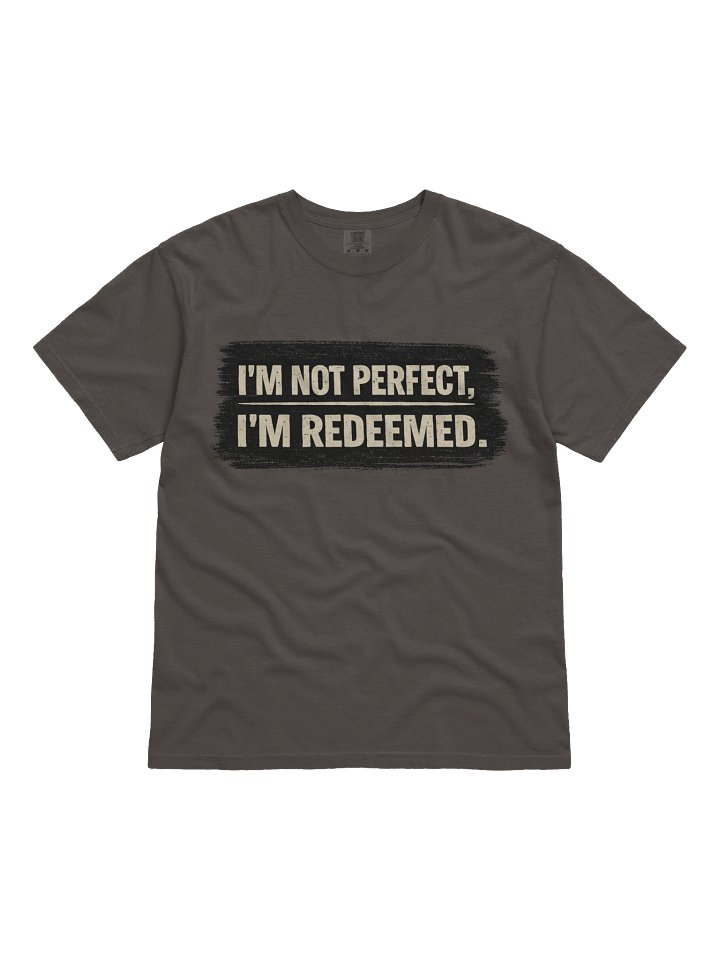 I'm Not Perfect I'm Redeemed - Inspirational Heavyweight Tee product image (6)