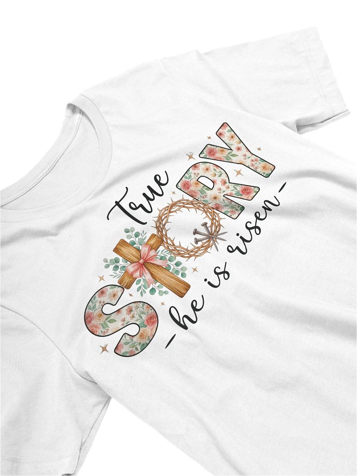 True Story He Is Risen Christian Easter Shirt Cross Crown Of Thorns Faith Tee product image (2)