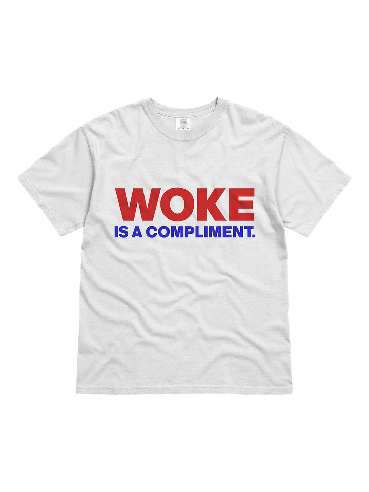 WOKE IS A COMPLIMENT product image (1)