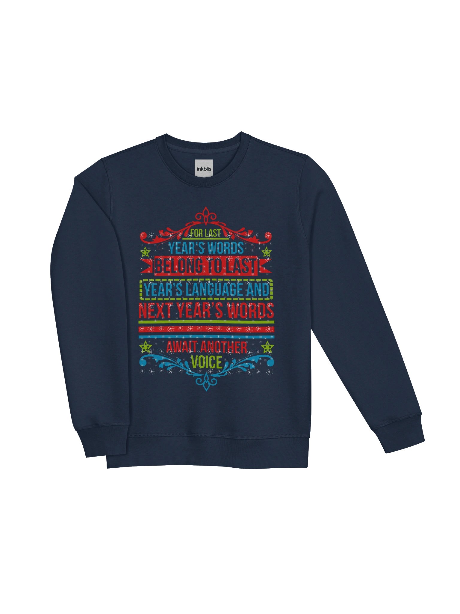Last Year's Words Belong to Last Year's Language Sweatshirt product image (3)