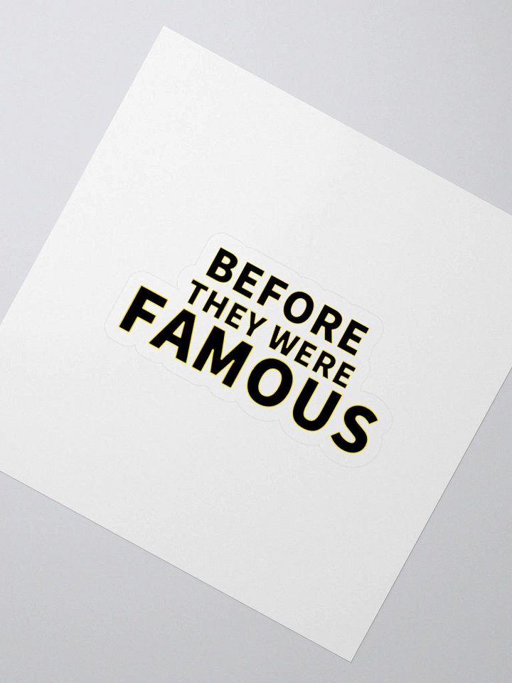 Before They Were Famous Logo Sticker product image (2)