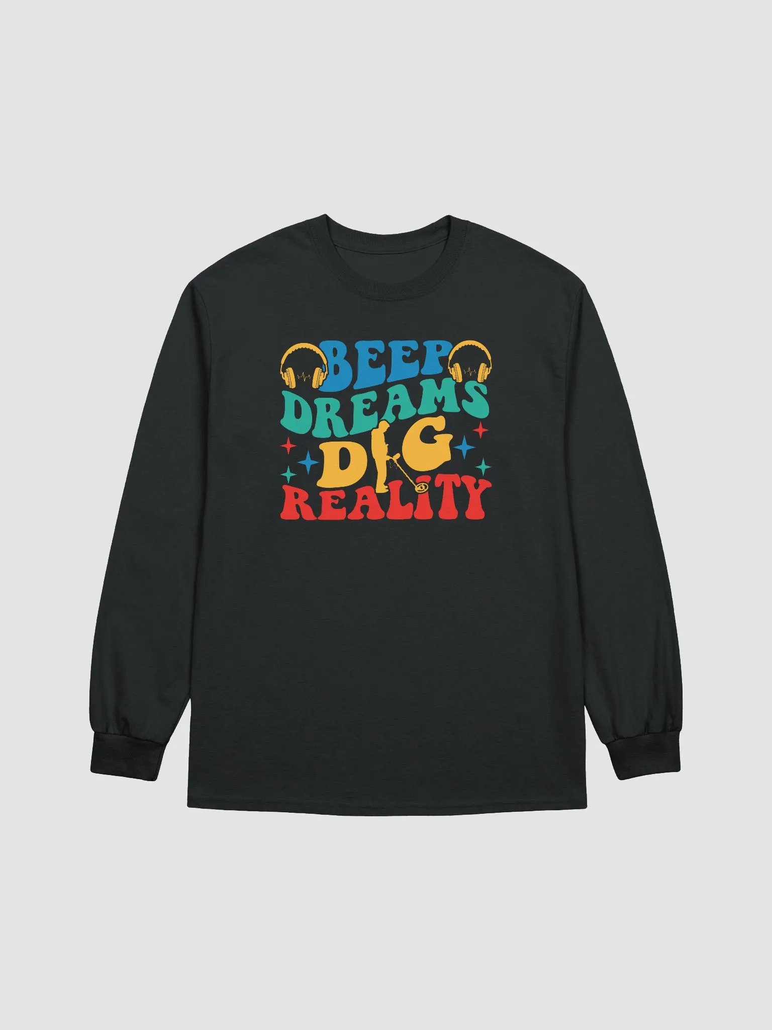 Beep Dreams Dig Reality Unisex Long Sleeve Tee product image (7)