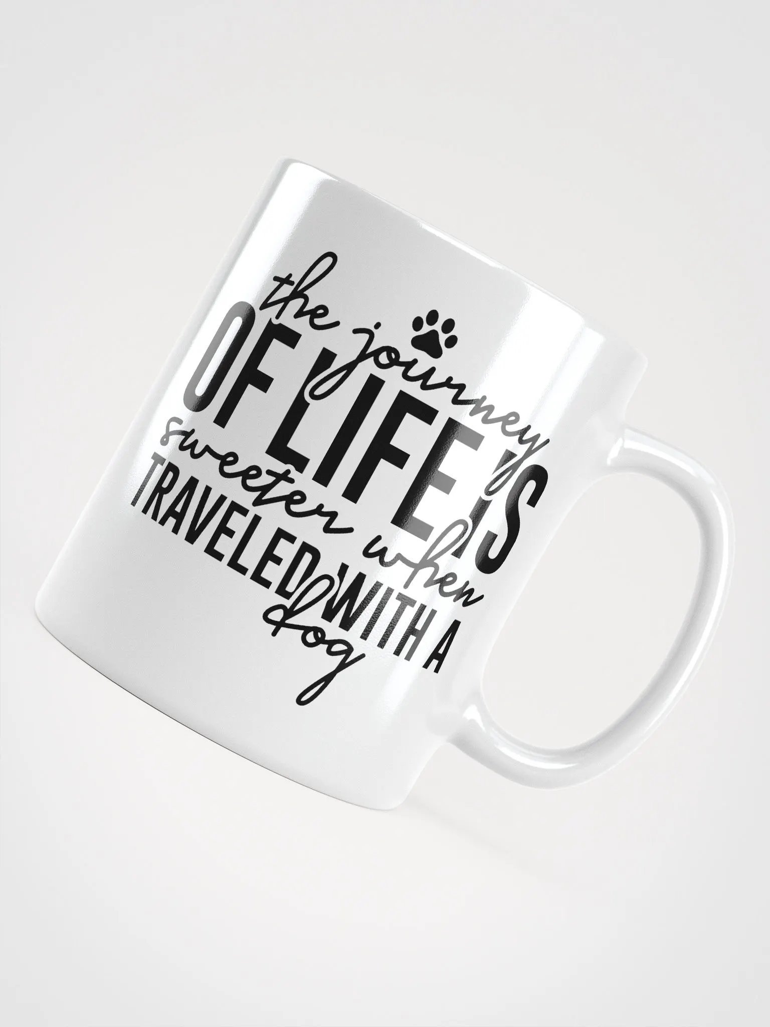 The Journey of Life is Sweeter When Traveled with a Dog Mug product image (11)