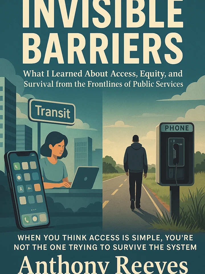 When the System Fails You: Invisible Barriers to Access, Equity, and Survival (From the Frontlines of Public Service) product image (1)