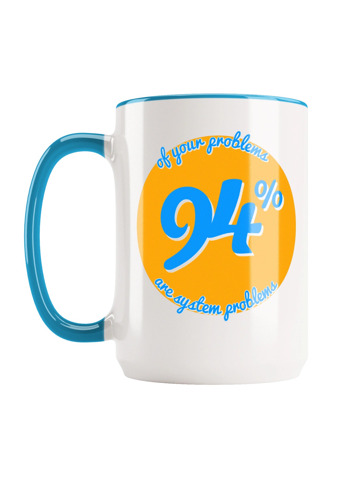 The 94% System Problems 15oz Mug product image (1)