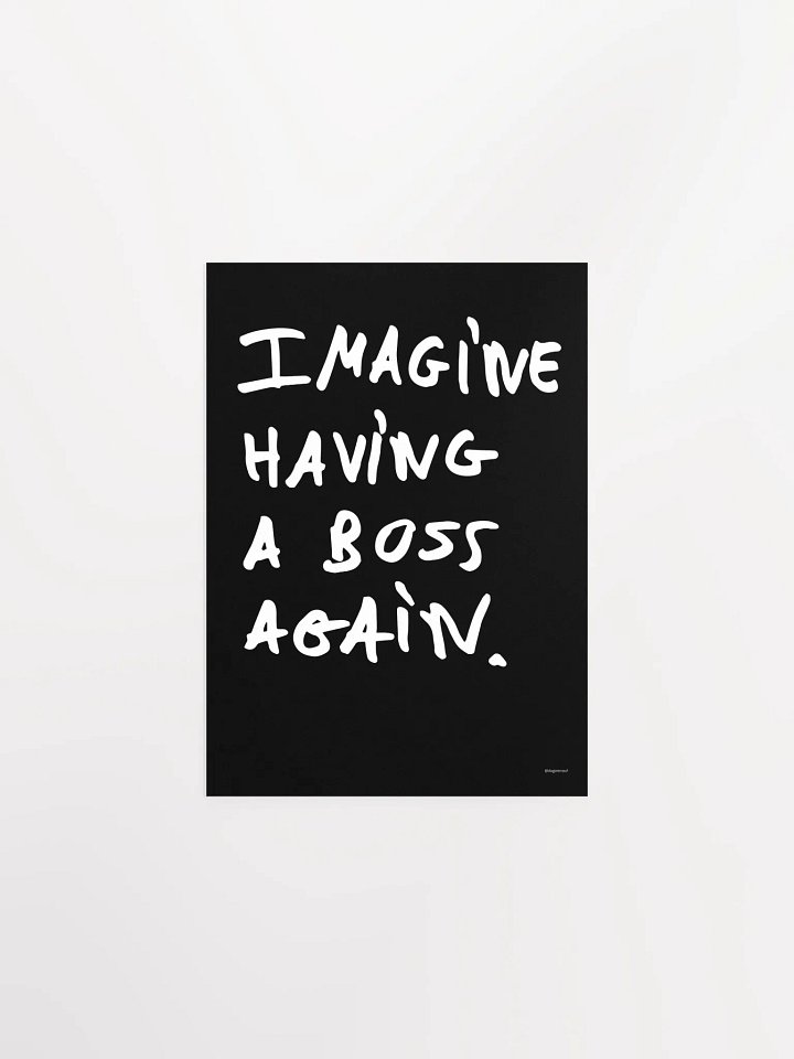 Poster - Imagine having a boss again - Black product image (2)