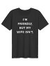 "I'm Friendly, But My Wife Isn't" Premium Tee