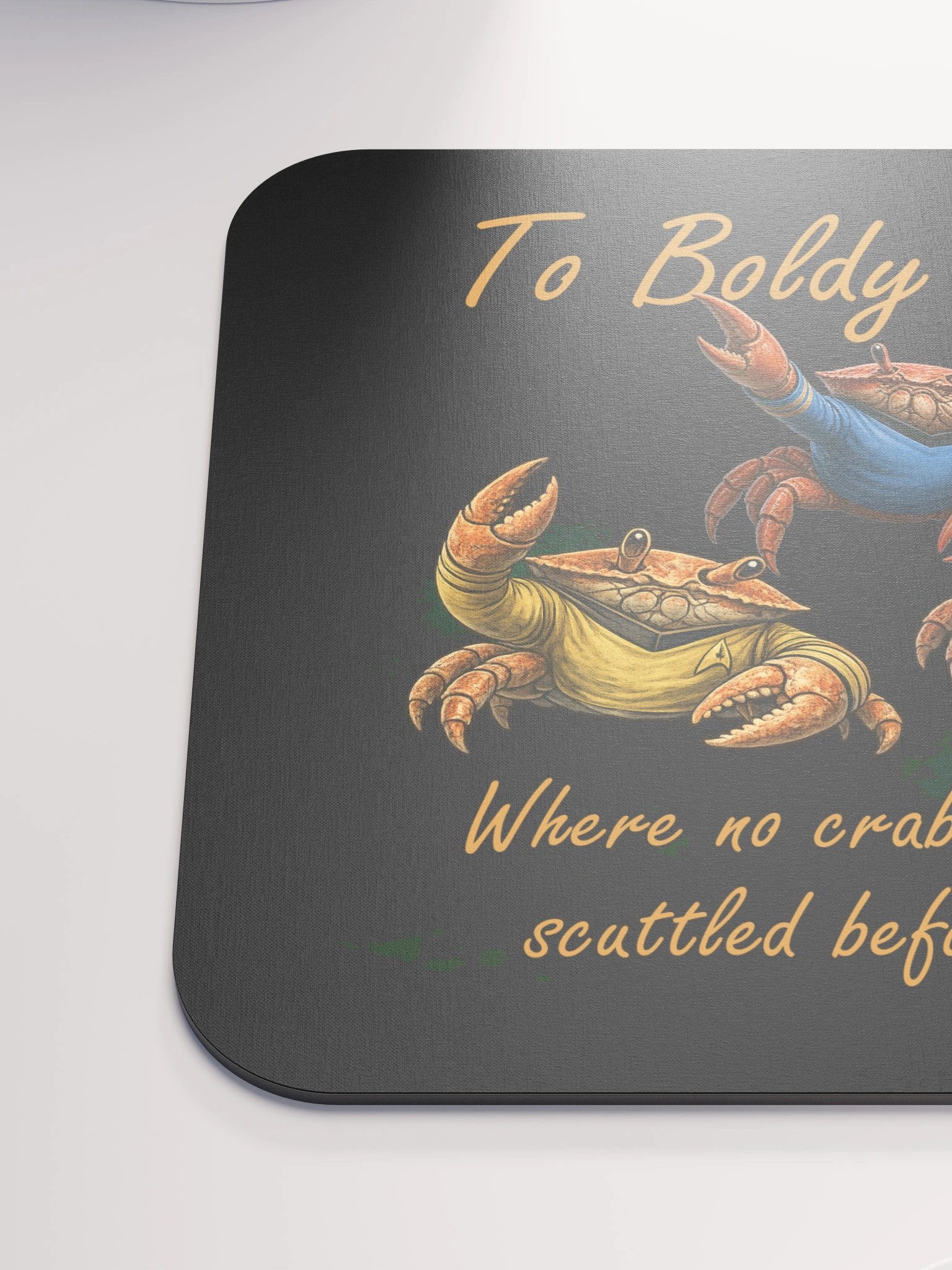 To Boldy Scuttle — Crab Crew Mouse Pad product image (6)