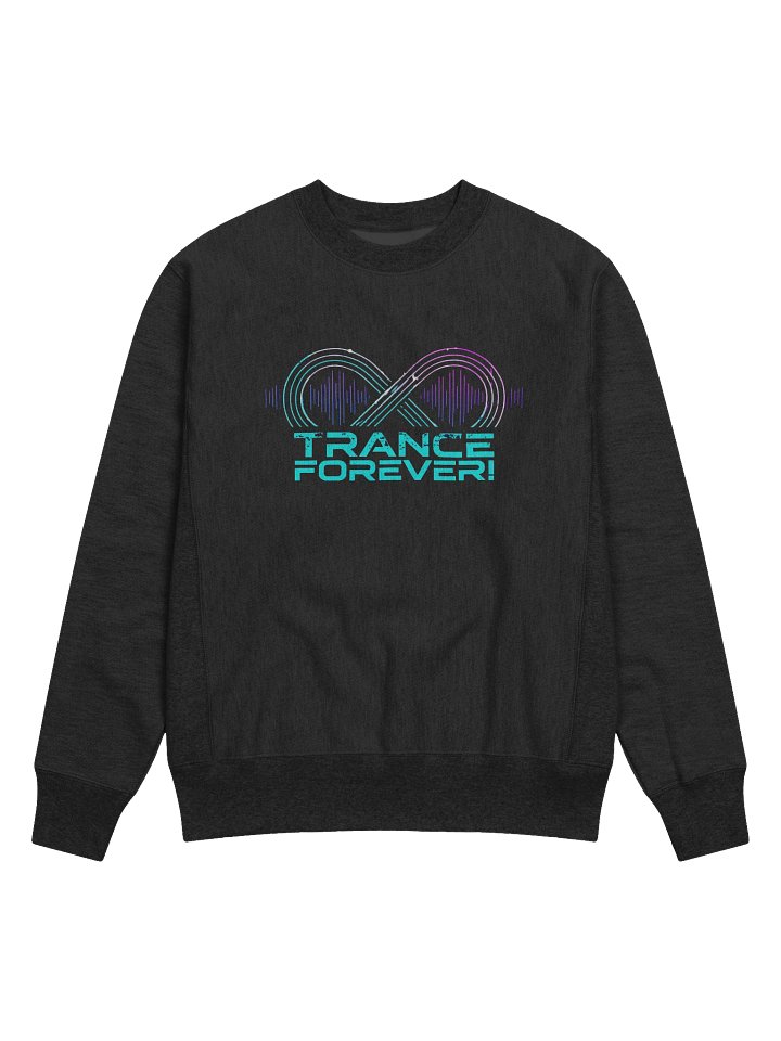Trance Forever ∞ Champion Cotton Max Sweatshirt product image (1)