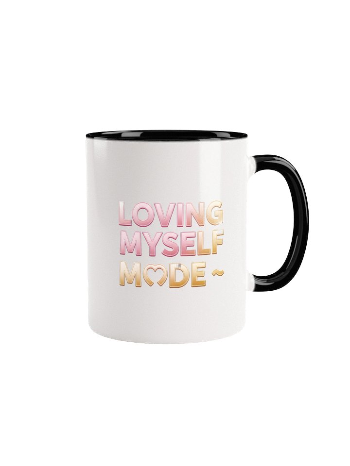 LOVING MYSELF MODE Ceramic Mug | Self Love Affirmation Quote Design product image (10)