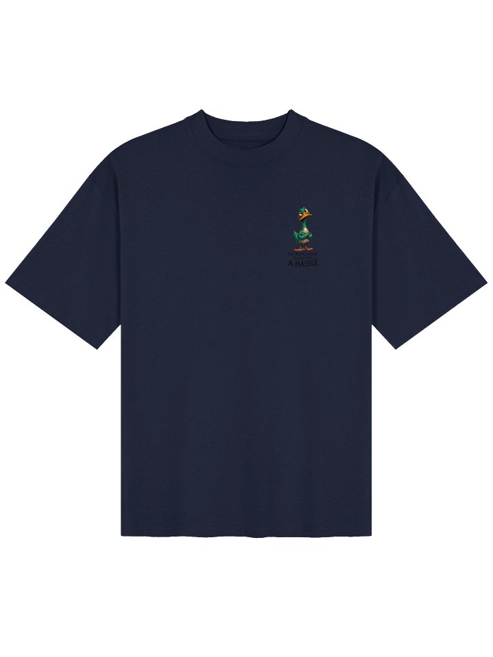 I'm Not Grumpy, You're Just A Hassle Funny Duck T-Shirt product image (4)
