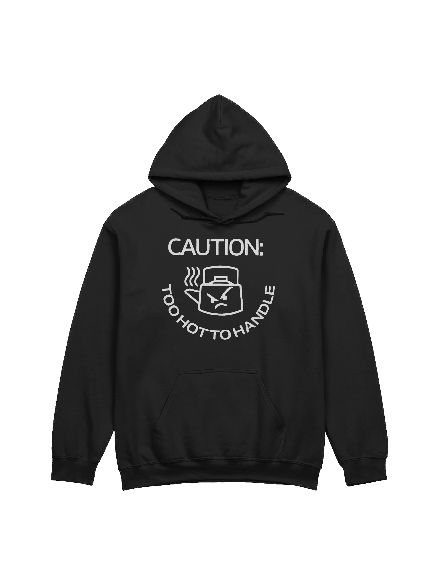 Caution: Too Hot to Handle Funny Hoodie product image (1)