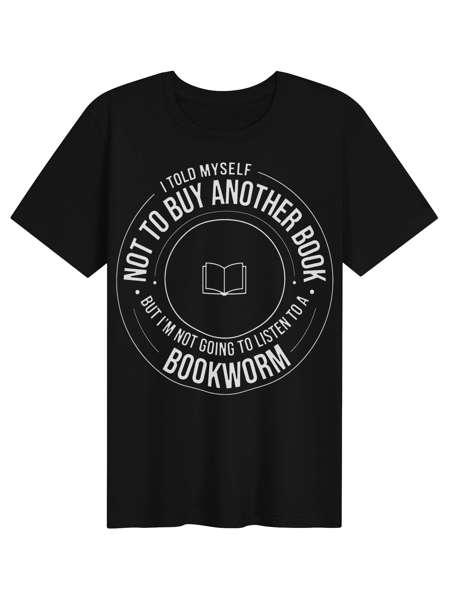 Bookworm Behaviour – Not To Buy Another Book Funny T-Shirt (White Ink) product image (29)