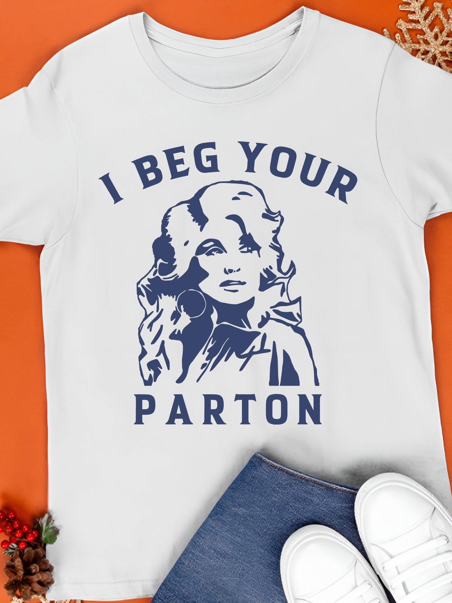 I Beg Your Parton T-Shirt product image (1)