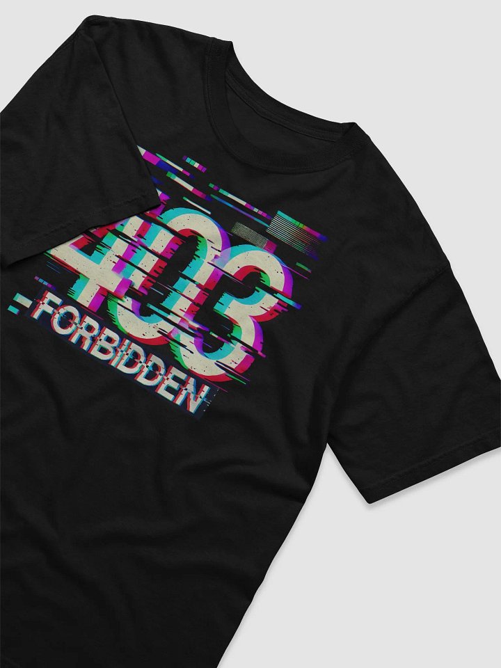 403 Error Code Forbidden T-Shirt product image (54)
